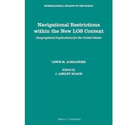 Navigational Restrictions within the New LOS Context: Geographical Implications for the United States: 16 (International Straits of the World, 16)