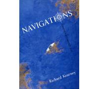 Navigations: Selected Essays 1977-2004