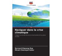 Naviguer dans la crise climatique: Intégrer la durabilité environnementale et la justice sociale