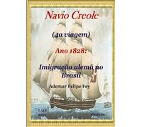 Navio Creole (4a viagem) - Ano 1828: Imigração Alemã no Brasil