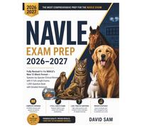 NAVLE Exam Prep 2026-2027: Fully Revised for the NAVLE's New 12-Block Format - Species-by-Species Clinical Review with 5 Full-Length Exams, 1,200-Question Bank with Detailed Rationale.