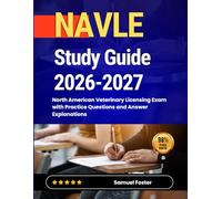 NAVLE Study Guide 2026-2027: North American Veterinary Licensing Exam with Practice Questions and Answer Explanations