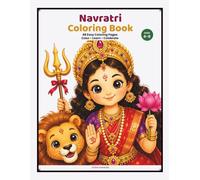 Navratri Coloring Book for Kids: 48 Easy Coloring Pages Featuring Maa Durga, Garba, Dandiya, Temples, Rangoli & Festival Fun