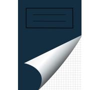 Navy Blue A4 Squared Maths School Exercise Book 5mm Square Graph Grid Paper Workbook: For Students, Engineers, Technicians, Artists, Architects and Designers
