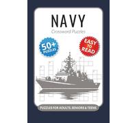 Navy Crossword Puzzles: Crossword Puzzles with Easy to Read Print about Navy, Military, Maritime Traditions and More I 6x9 inches, 120 pages I 50+ ... Gift for veterans, sailors and Navy families