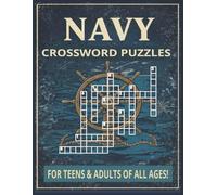 Navy Crossword Puzzles: Military Branches Crossword Puzzles | For Teens and Adults of All Ages | 8.5 x 11 in. | 60 Puzzles | Large Print | Easy To Read! (Military Branches Puzzles)