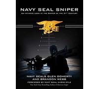 Navy SEAL Sniper: An Intimate Look at the Sniper of the 21st Century