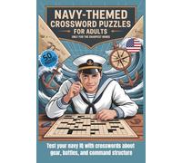 Navy-Themed Crossword Puzzle Book for Adults: Medium-Difficulty Military-Themed Crosswords Honoring Navy Veterans 50 Brain-Challenging Puzzles with Solutions