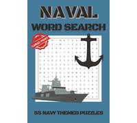 Navy Themed Word Search Puzzle Book: Word Searches with Easy-to-Read Print about the Navy, Naval Equipment, and Navy Ships| 6x9 Inches, 110 Pages| 55 ... for Vacations, Trips, Pastime, and Holidays