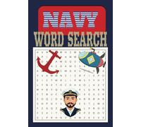 Navy Word Search: Anchors Aweigh! An Activity Puzzle Book to challenge and entertain Sailors, Vets and Patriots.