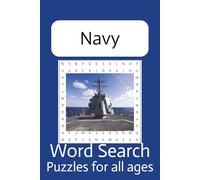 Navy Word Search Puzzle Book: Word Searches with Easy to Read Print about The Navy, Navy Ships, Navy Ship Parts and More | 6x9 inches, 110 pages | ... Gift for Vacations, Holidays, and Free Times