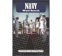 NAVY Word Search Puzzle Book: Word Searches with Easy to Read Print about the US NAVY, other Countries NAVY, their Weapon Systems and Technology and ... Gift for Vacations, Holidays and Free Times