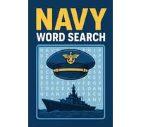 Navy Word Search: Word Search Puzzles With Easy To Read Print About Maritime Force, Naval Forces, Marines and More. 6 X 9 Inches, 120 Pages, 50+ Puzzles…. Great For Vacations, Holidays and Relaxation