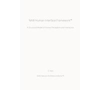 NAW Human Interface Framework™: A Structural Model of Human Perception and Interaction