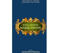 Nawabs Royale Luxury Journal & Planner 2025 (Mughal Edition): Inspired By Empire, Designed For Today