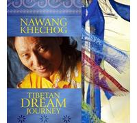 Nawang Khechog - Tibetan Dream Journey