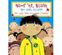 Nawr 'Te, Blant / Now Then, Children