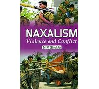 Naxalism Violence and Conflict