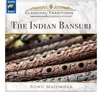 Ronu Majumdar - Classical Traditions - The Indian Bansuri