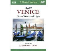 Naxos Scenic Musical Journeys Venice, Italy City of Water and Light by Adriano