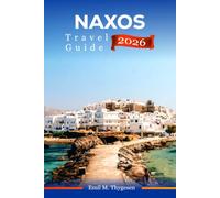 Naxos travel guide 2026: Greece's Largest Cycladic Island, Myth, Mountains, Marble & the Sea
