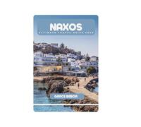 NAXOS ULTIMATE TRAVEL GUIDE 2025