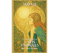 Nayeli: El Sendero de los Seis Umbrales