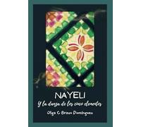 Nayeli y la Danza de los Cinco Elementos (Nayeli: El Sendero de los seis umbrales)