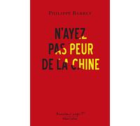 N'ayez pas peur de la Chine