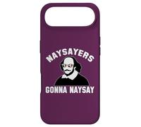 NAYSAYERS GONNA NAYSAY Funny William Shakespeare Drama Meme Case for iPhone Air