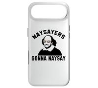 NAYSAYERS GONNA NAYSAY Funny William Shakespeare Meme Case for iPhone Air