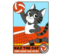 Naz The Cat Jumps Higher Than The Net: An Early Reader Volleyball Adventure About Pushing Yourself and Getting Better (Naz the Cat Sports Adventures)