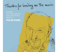 Naza Vrabac - Thanks For Lending Me The Music: Bosnian Field Recordings And Orchestral Work By Folke Rabe