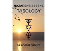 Nazarene Essene Theology