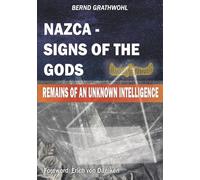 NAZCA - SIGNS OF THE GODS: Remains of an Unknown Intelligence
