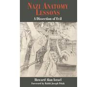 Nazi Anatomy Lessons: A Dissection of Evil
