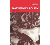 Nazi Family Policy, 1933-1945