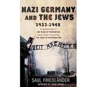 Nazi Germany and the Jews: 1933-1945