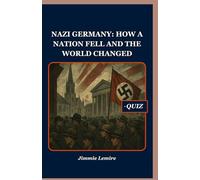 Nazi Germany: How a Nation Fell and the World Changed: 19 (HISTORY SET A)
