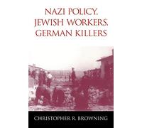 Nazi Policy, Jewish Workers, German Killers