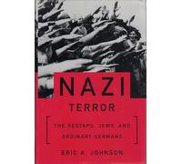 Nazi Terror: The Gestapo, Jews, and Ordinary Germans