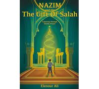 Nazim and The Gift of Salah: A Journey Through Islamic Prayer