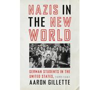 Nazis in the New World: German Students in the United States, 1933-1941