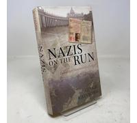 Nazis on the Run: How Hitler's Henchmen Fled Justice