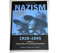 Nazism 1919-1945 Volume 3: Foreign Policy, War and Racial Extermination: A Documentary Reader (Exeter Studies in History)
