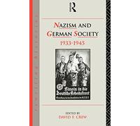 Nazism and German Society, 1933-1945 (Rewriting Histories)