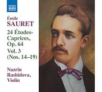 Nazrin Rashidova - Émile Sauret: 24 Études Caprices, Vol. 3 (Nos. 14-19)