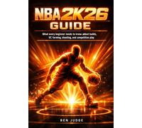 NBA 2K26 Guide: What every beginner needs to know about builds, VC farming, shooting, and competitive play