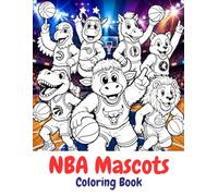 NBA Mascots Coloring Book: 30 Big Bold & Easy Basketball Mascot Coloring Pages for Kids
