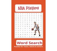 NBA Players Word Search Book: A Basketball Themed Word Find 50+ Puzzle Book for Adults, Seniors, and Teens, 495 Words to Find on NBA Players. Suitable for teens, adults, seniors & Coaches.